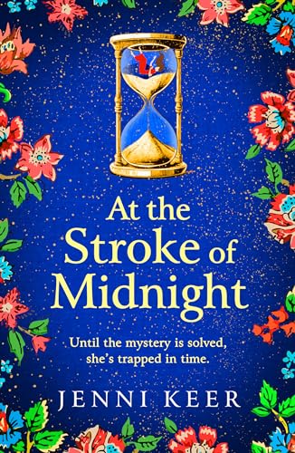 At The Stroke Of Midnight: A completely spellbinding, enchanting historical novel from BESTSELLER Jenni Keer for 2024
