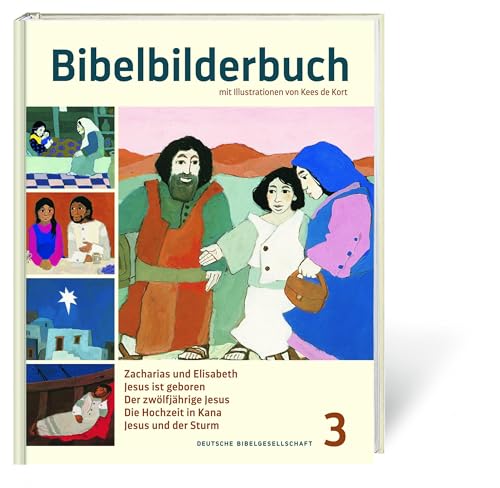 Bibelbilderbuch Band 3: Zacharias und Elisabeth. Jesus ist geboren. Der zwölfjährige Jesus. Die Hochzeit in Kana. Jesus und der Sturm. - Reihe: Was uns die Bibel erzählt Bibelbilderbuch Band 3: Zacharias und Elisabeth. Jesus ist geboren. Der zwölfjährige Jesus. Die Hochzeit in Kana. Jesus und der Sturm. - Reihe: Was uns die Bibel erzählt