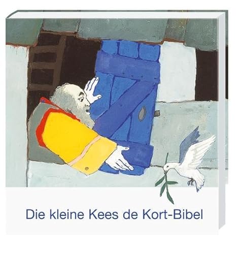 Die kleine Kees de Kort-Kinderbibel (Was uns die Bibel erzählt. Neue Serie) von Deutsche Bibelges.