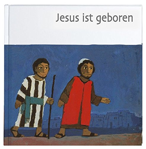 Jesus ist geboren (Was uns die Bibel erzählt. Neue Serie) von Deutsche Bibelgesellschaft