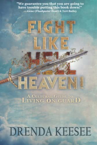 Fight Like Heaven: A Cultural Guide to Living On Guard von Faith Life Church