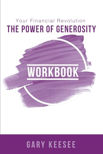 Your Financial Revolution the Power of Generosity Workbook von Faith Life Church