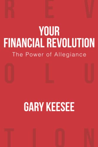 Your Financial Revolution: The Power of Allegiance von Free Indeed Publishers