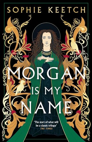 Morgan Is My Name: A Sunday Times Best Historical Fiction pick for 2023 von Oneworld Publications