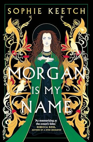 Morgan Is My Name: A Sunday Times Best Historical Fiction pick for 2023 (The Morgan Trilogy) von Oneworld Publications