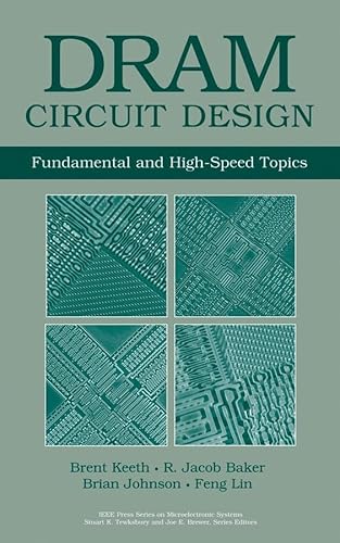 DRAM Circuit Design: Fundamental and High-Speed Topics (IEEE Press Series on Microelectronic Systems) von Wiley-IEEE Press