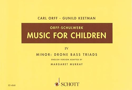 Music for Children: Minor: Drone Bass-Triads. Band 4. Singstimme, Blockflöte und Schlagzeug. Sing- und Spielpartitur. (Orff-Schulwerk, Band 4, Band 4)