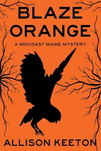 Blaze Orange: A Midcoast Maine Mystery von Level Best Books