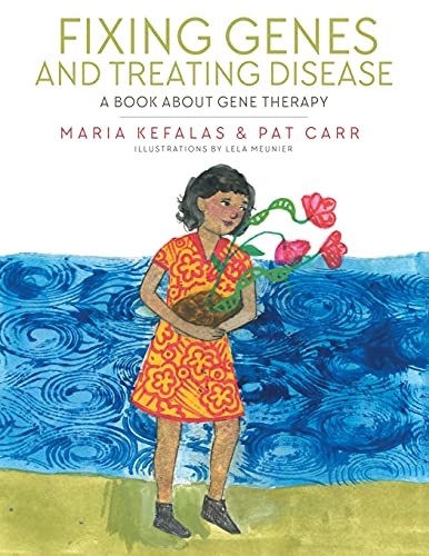 Fixing Genes and Treating Disease: A Book about Gene Therapy