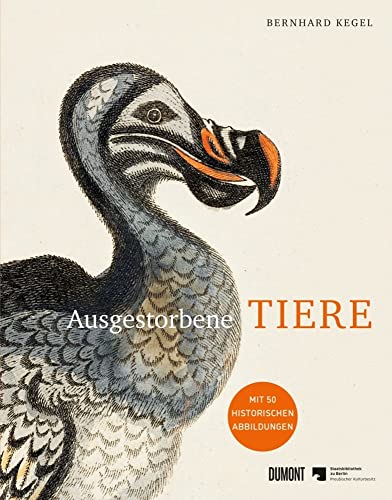 Ausgestorbene Tiere von DuMont Buchverlag Gruppe