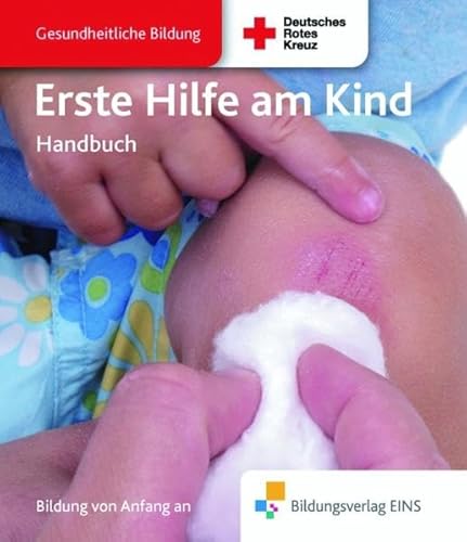 Erste Hilfe am Kind: Handbuch Aktivitätenheft Erste Hilfe am Kind: Handbuch Aktivitätenheft von Westermann Berufliche Bildung