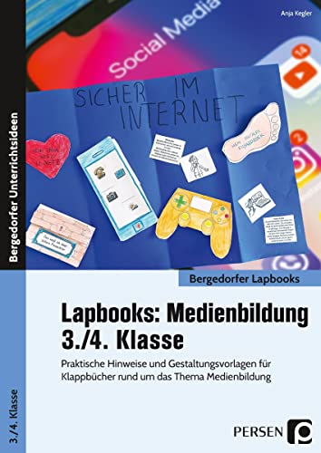 Lapbooks: Medienbildung - 3./4. Klasse: Praktische Hinweise und Gestaltungsvorlagen für Kl appbücher rund um das Thema Medienbildung (Bergedorfer Lapbooks) von Persen Verlag in der AAP Lehrerwelt