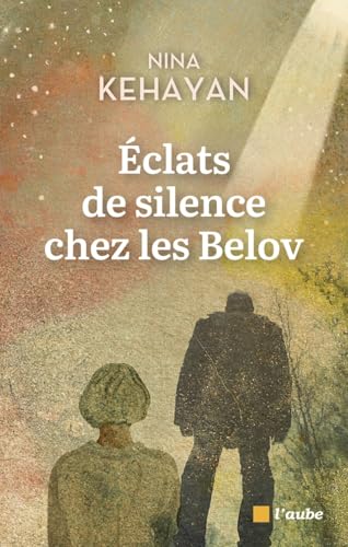 Éclats de silence chez les Belov Éclats de silence chez les Belov von DE L AUBE