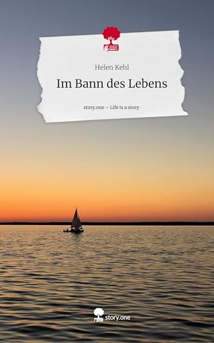 Im Bann des Lebens. Life is a Story - story.one von story.one publishing