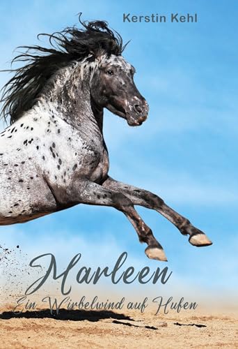 Marleen: Ein Wirbelwind auf Hufen von Hohe, Irene