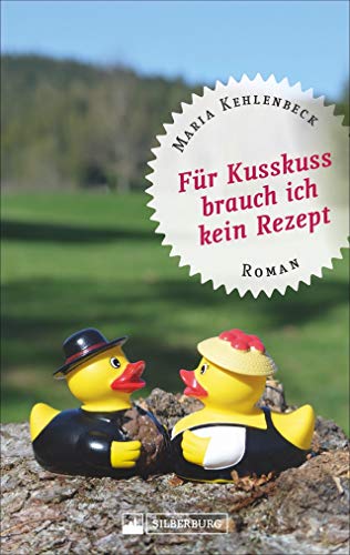 Für Kusskuss brauch ich kein Rezept. Roman. Die sympathische Lehrerin Laura, ein echter Wirbelwind, geht aufs Land. Die Dorfbewohner können sich schon mal warm anziehen. von Silberburg Verlag