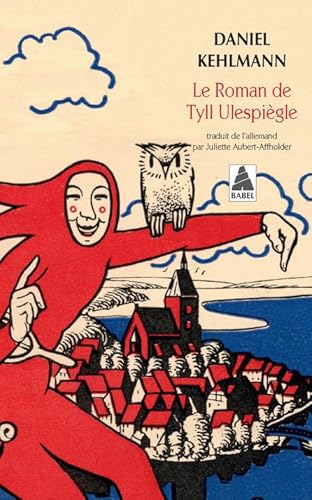 Le Roman de Tyll Ulespiègle Le Roman de Tyll Ulespiègle von ACTES SUD