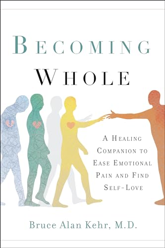 Becoming Whole: A Healing Companion to Ease Emotional Pain and Find Self-Love von Greenleaf Book Group