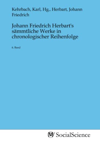 Johann Friedrich Herbart's sämmtliche Werke in chronologischer Reihenfolge: 6. Band von MV-Social_Science