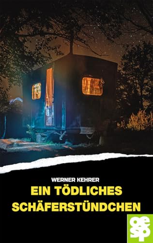 Ein tödliches Schäferstündchen: Schwabenkrimi von OERTEL & SPÖRER