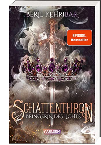 Schattenthron 2: Bringerin des Lichts: Romantasy über eine verborgene Thronanwärterin und einen dunklen Kronprinzen (2) von Carlsen