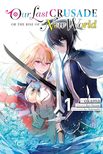 Our Last Crusade or the Rise of a New World, Vol. 1 (LAST CRUSADE RISE NEW WORLD GN, Band 1) Our Last Crusade or the Rise of a New World, Vol. 1 (LAST CRUSADE RISE NEW WORLD GN, Band 1)