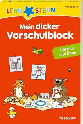 LERNSTERN. Mein dicker Vorschulblock / Für Kinder ab 5 Jahren / Super Preis-Leistungs-Verhältnis / Trainiert Konzentration, Feinmotorik, Zahlen und Buchstaben: Rätseln und Üben von Tessloff