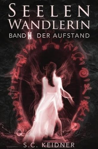 Seelenwandlerin: Der Aufstand