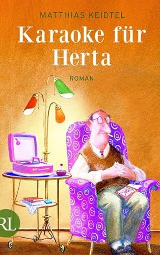 Karaoke für Herta: Roman