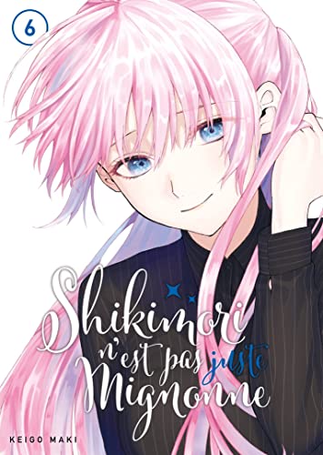 Shikimori n'est pas juste mignonne - Tome 6 von Meian