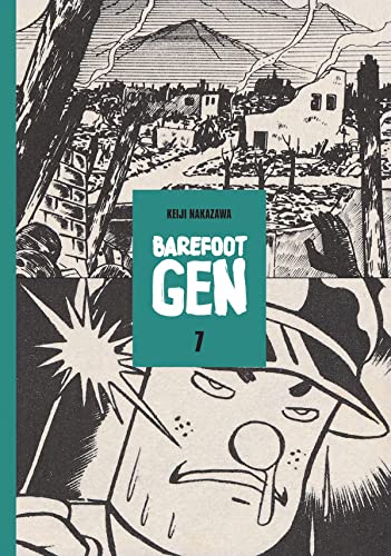 Barefoot Gen Vol. 7: Bones Into Dust (Barefoot Gen, 7, Band 7) von Last Gasp