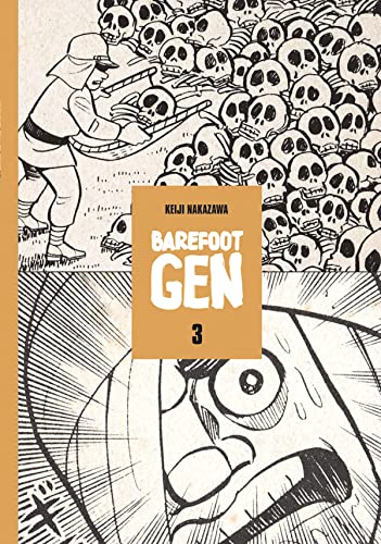 Barefoot Gen: Life After the Bomb (Barefoot Gen, 3, Band 3)