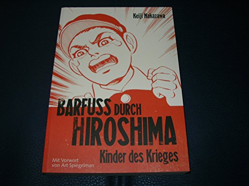 Barfuß durch Hiroshima 1: Meisterhaft erzähltes, autobiografisches Antikriegsdrama durch die Augen eines Kindes (1)
