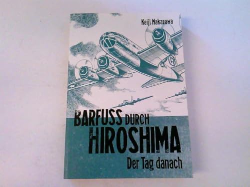 Barfuß durch Hiroshima 2: Meisterhaft erzähltes, autobiografisches Antikriegsdrama durch die Augen eines Kindes von CARLSEN MANGA