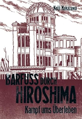 Barfuß durch Hiroshima 3: Meisterhaft erzähltes, autobiografisches Antikriegsdrama durch die Augen eines Kindes (3) von Carlsen Verlag GmbH