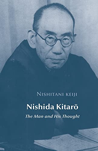 Nishida Kitaro: The Man and his Thought (Studies in Japanese Philosophy, Band 2)