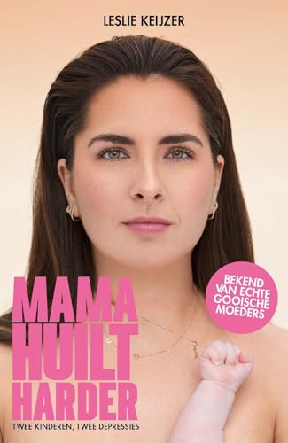 Mama huilt harder: twee kinderen, twee depressies von Luitingh Sijthoff