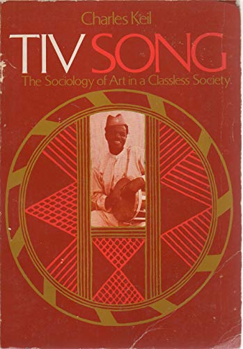 Tiv Song: The Sociology of Art in a Classless Society