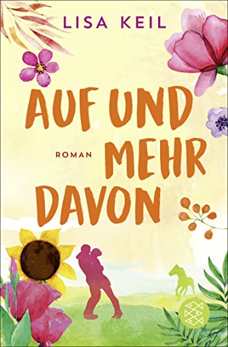 Auf und mehr davon: Roman