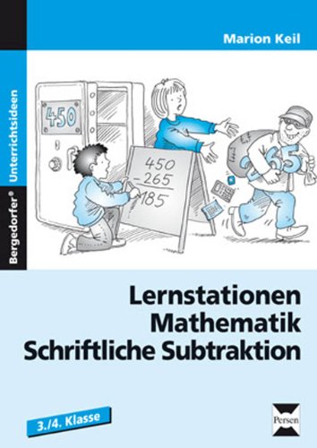 Lernstationen Mathematik: Schriftliche Subtraktion: (3. und 4. Klasse)