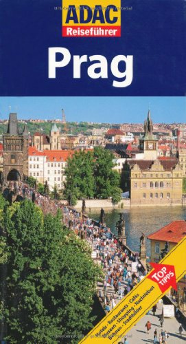 ADAC Reiseführer ADAC Reiseführer Prag von ADAC Reiseführer, ein Imprint von GRÄFE UND UNZER Verlag GmbH