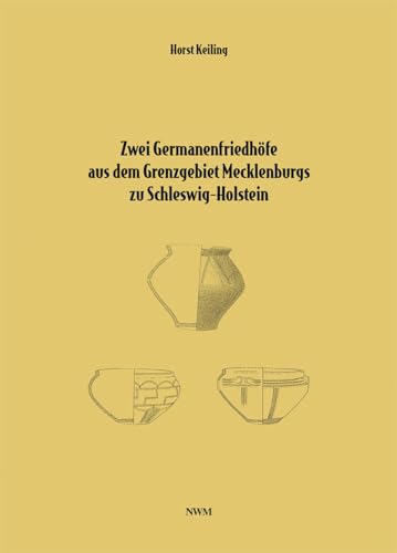 Zwei Germanenfriedhöfe aus dem Grenzgebiet Mecklenburgs zu Schleswig-Holstein: Frühkaiserzeitliche Grabfunde von Gallin und Fundstücke vom eisenzeitlichen Urnenfriedhof Herrnburg Zwei Germanenfriedhöfe aus dem Grenzgebiet Mecklenburgs zu Schleswig-Holstein: Frühkaiserzeitliche Grabfunde von Gallin und Fundstücke vom eisenzeitlichen Urnenfriedhof Herrnburg von CW Nordwest Media