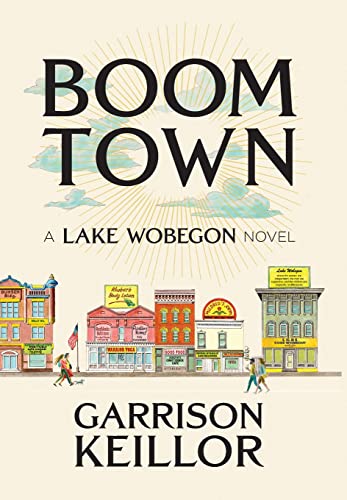 Boom Town: A Lake Wobegon Novel Boom Town: A Lake Wobegon Novel von Prairie Home Productions