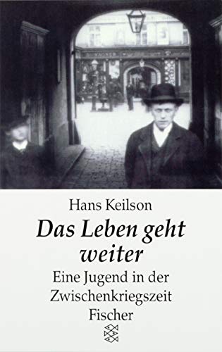 Das Leben geht weiter: Eine Jugend in der Zwischenkriegeszeit (Fischer Taschenbücher)