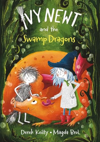 Ivy Newt and the Swamp Dragons (Ivy Newt in Miracula, Band 3) von Scallywag Press