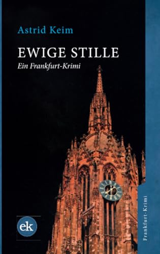Ewige Stille: Ein Frankfurt-Krimi