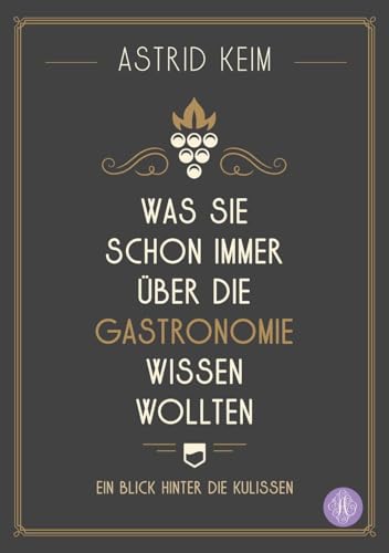 Was Sie schon immer über die Gastronomie wissen wollten: Ein Blick hinter die Kulissen Was Sie schon immer über die Gastronomie wissen wollten: Ein Blick hinter die Kulissen