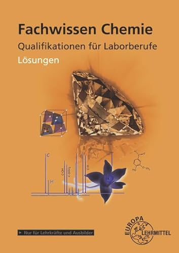 Lösungen zu 69528 Fachwissen Chemie - Gesamtband von Europa-Lehrmittel