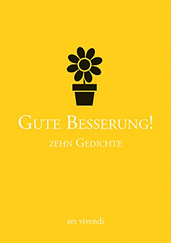 Gute Besserung! - Zehn Gedichte. Statt einer Karte