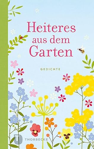 Heiteres aus dem Garten: Gedichte Heiteres aus dem Garten: Gedichte